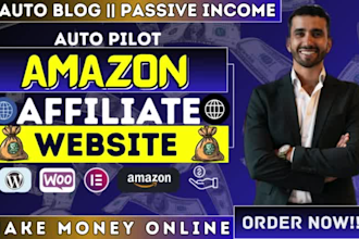 create autopilot amazon affiliate marketing website, auto blog, passive income