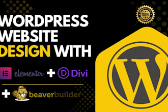 craft a responsive wordpress website with elementor, divi or beaver builder