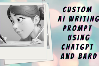 create best custom ai writing prompt using chatgpt and bard