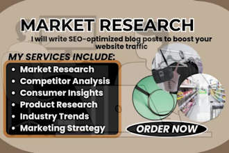 conduct in depth market research competitor analysis customer insights business