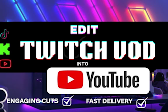 edit craft your twitch vod into top epic viral youtube tiktok short clip videos