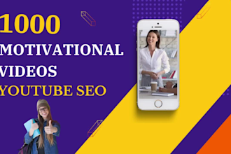 create 1000 motivational videos for you