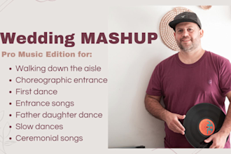 wedding music mashups or edit for your special dances
