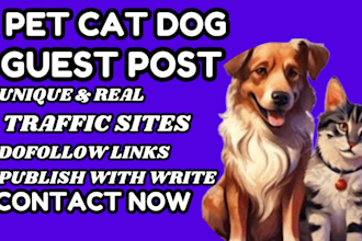 publish 2 high da60 dr40 guest post on pet, dog, animal blogs with seo backlinks