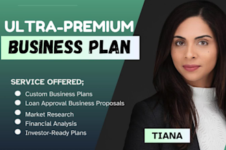 write ultra premium business plan for startups, loan approval, and grants