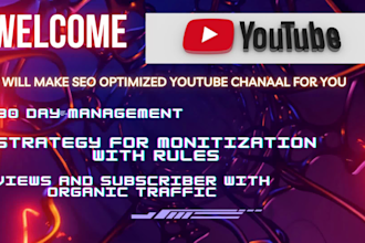 create and help to monetize you tube channel professionally with seo