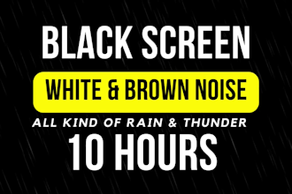 10 hour black screen rain video, white and brown noise videos, chanting music