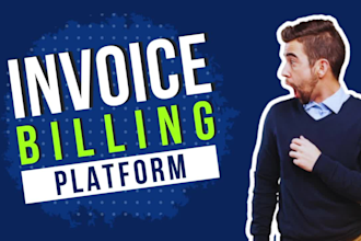 build invoice billing platform with powerful admin panel