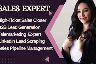 be your high ticket sales closer, telemarketing expert, do leads generation