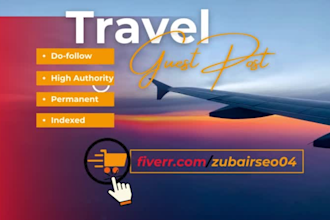 provide high da travel guest posts and link insertion