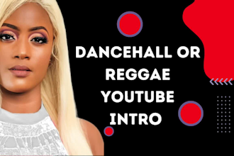 write and record a dancehall or reggae song for your youtube intro
