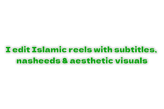 edit islamic reels with hadith, ayah and subtitles for tiktok
