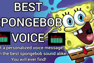 be the best spongebob sound alike for your script