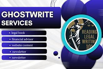 ghostwrite create legal book financial advisor website content newsletter faqs