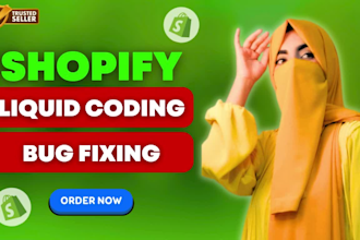 do shopify custom liquid coding and fix shopify bug