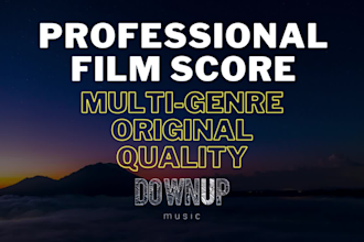 professionally create a score for your film or short