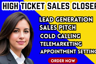 be your high ticket sales closer, online sales representative, and deal closer