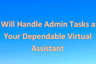 handle admin tasks as your dependable virtual assistant