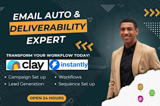 set up workflows with clay com automation, instantly ai, do email deliverability