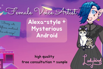 be your robotic, enigmatic, alexa style, android voice
