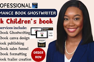 ghostwrite your romance book, childrens book ghostwriter, 30k ebook ghostwriter