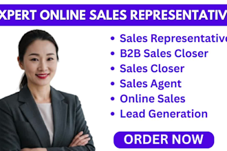 be your online sales representative b2b sales closer sales agent