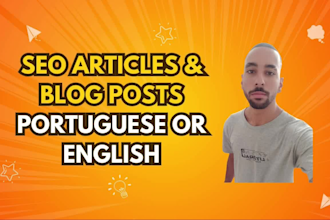 write SEO articles or blog posts in portuguese or english in 24 hours
