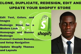 duplicate shopify store, clone, edit, update, revamp, and redesign