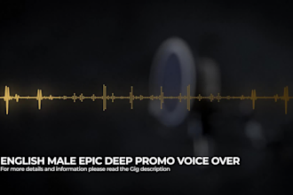 voice an epic male voice over for a promo or commercial
