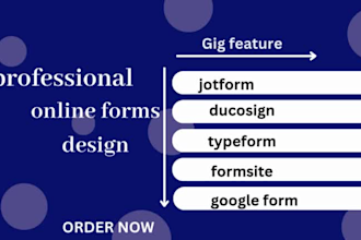 design a jotform , typeform, online surveys, google forms, PDF forms