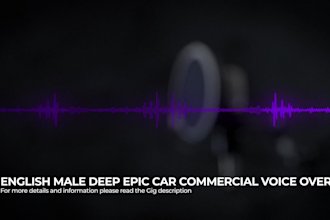 record an epic male car commercial voice over