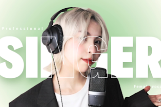 sing and write your custom song as a pro female vocalist