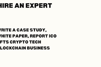 write a case study, white paper, report ico nfts crypto tech blockchain business
