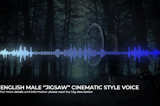 record a jigsaw type cinematic voice over in english