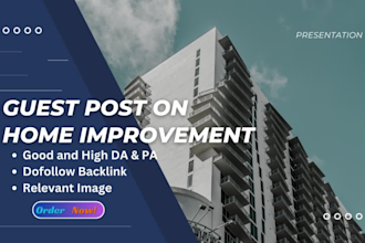 offer high authority unique home improvement guest post