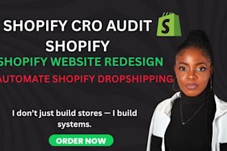 automate shopify dropshipping store shopify website redesign  shopify cro audit