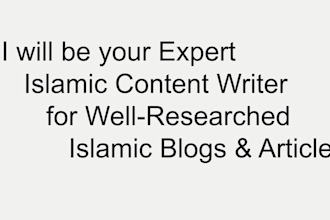 be your expert islamic content writer for well researched blogs and articles SEO