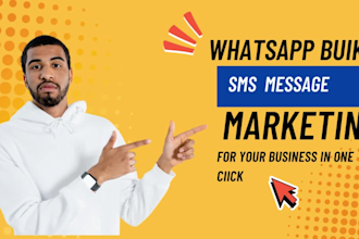 send whatsapp bulk SMS messages marketing for your business in one click