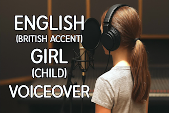 record an english british kids girl voice over