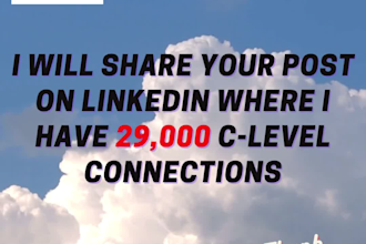 share your post on linkedin, where I have 29,000 c level connections