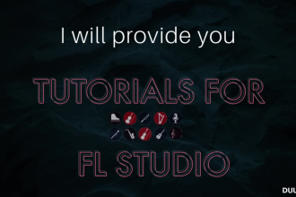 provide you tutorials for fl studio