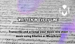 transcribe and arrange your music into sheet music using sibelius or musescore