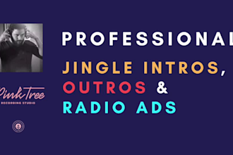 professionally make a jingle, intro, outro, or radio ad