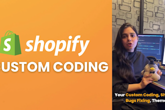 be your shopify developer for custom coding