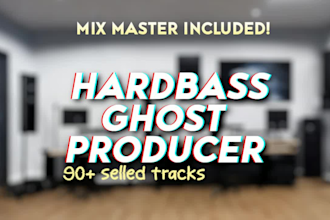 be your hardbass edm ghost producer in HQ