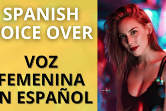 record a professional spanish female voiceover