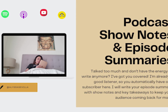 write your podcast show notes and episode summaries