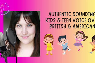 provide a realistic child or teen voice over in under 24hrs