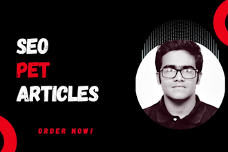 write SEO pet articles and blogs about dogs, cats, and birds
