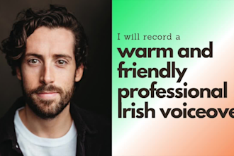 record a warm and friendly irish male voice over